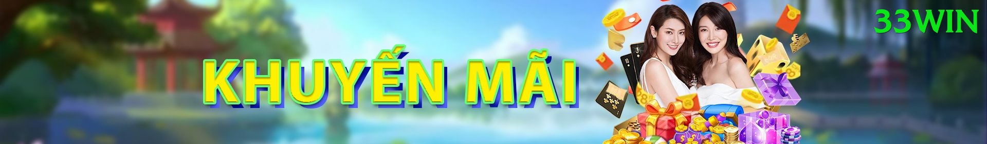 Khuyến Mãi Hấp Dẫn - 33win - Tùy chỉnh nhân vật